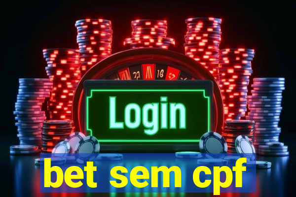 bet sem cpf